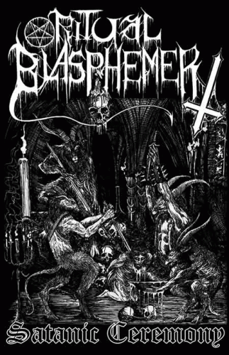 Ritual Blasphemer : Satanic Ceremony